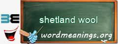WordMeaning blackboard for shetland wool